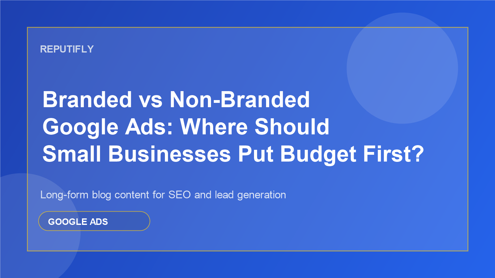 Branded vs Non-Branded Google Ads: Where Should Small Businesses Put Budget First? featured image