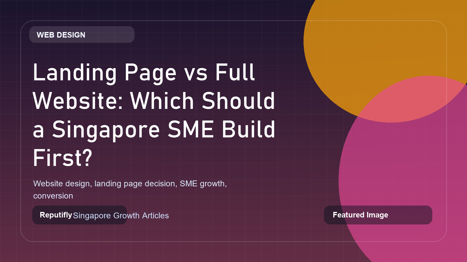 Decision between landing page and full website for Singapore SMEs
