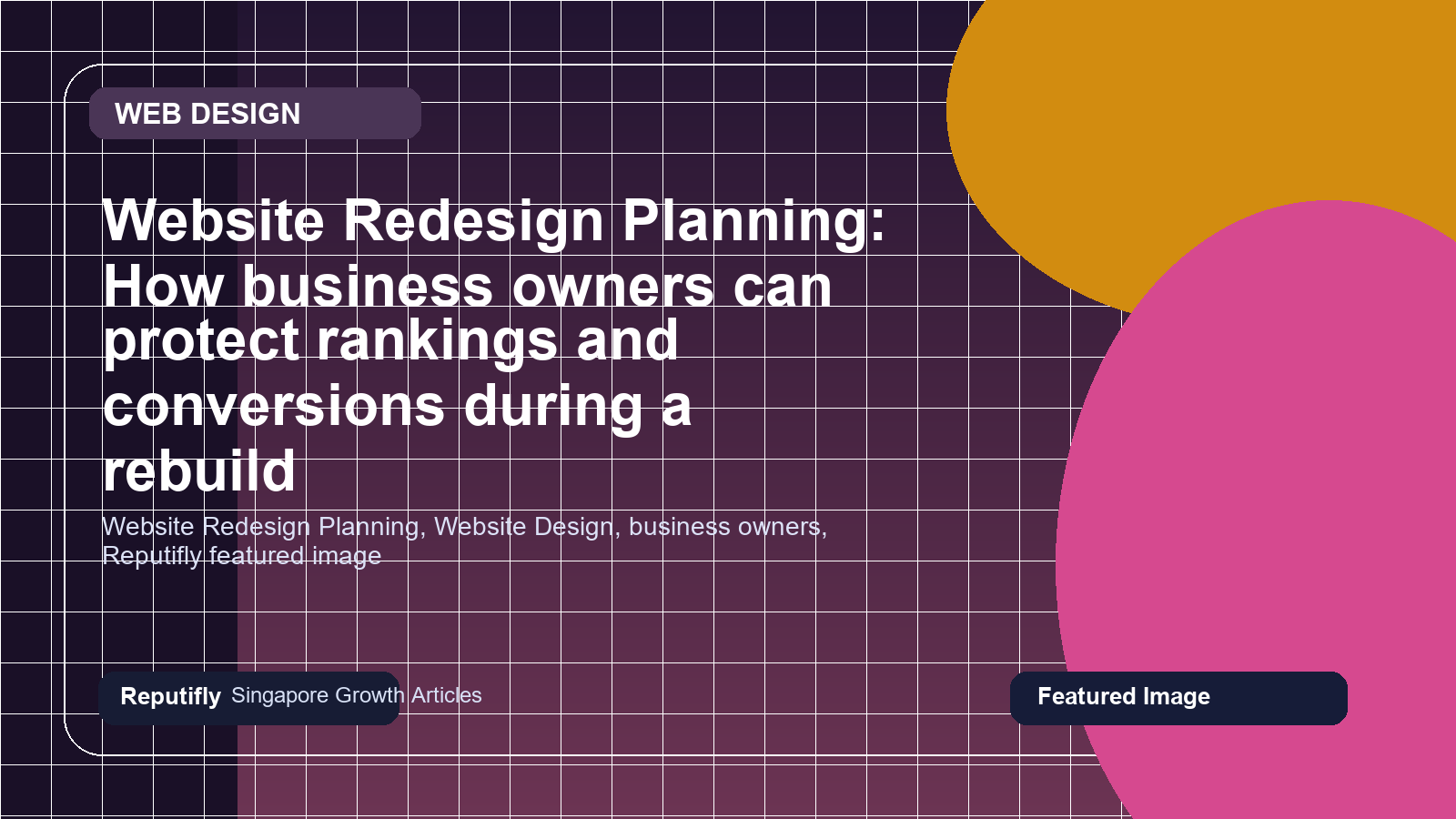 Website Redesign Planning: How business owners can protect rankings and conversions during a rebuild featured image