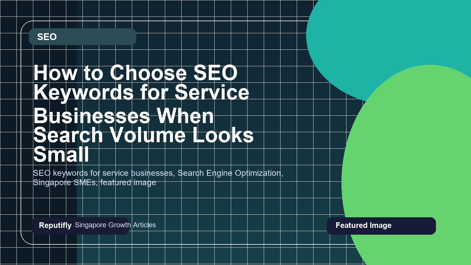 How to Choose SEO Keywords for Service Businesses When Search Volume Looks Small featured image