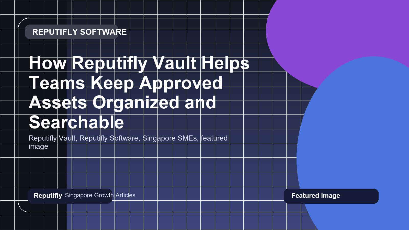 How Reputifly Vault Helps Teams Keep Approved Assets Organized and Searchable featured image