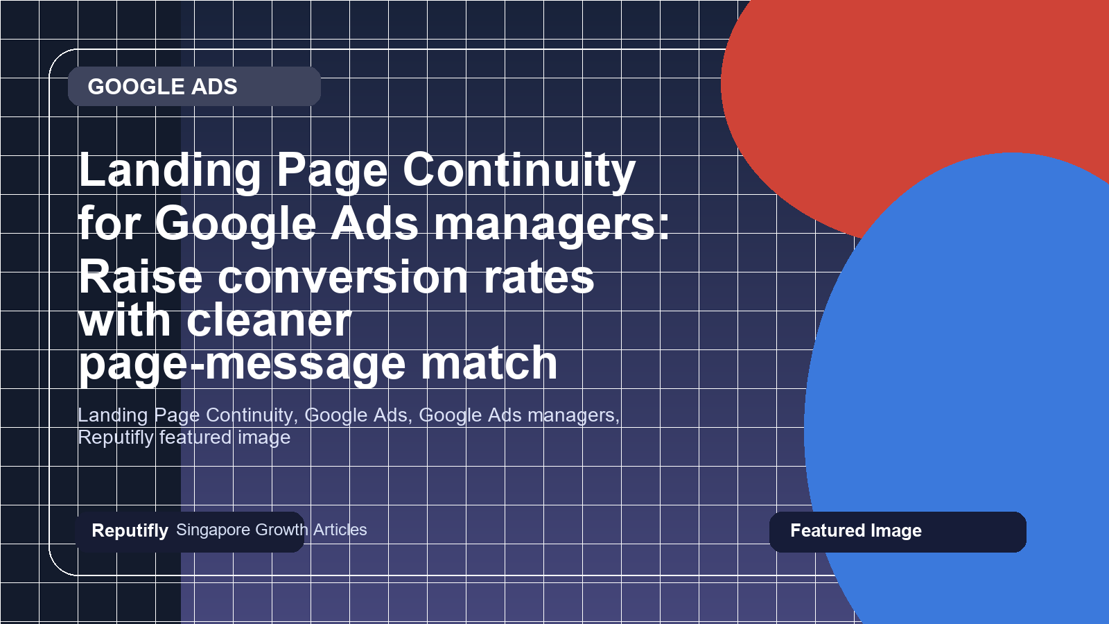 Landing Page Continuity for Google Ads managers: Raise conversion rates with cleaner page-message match featured image