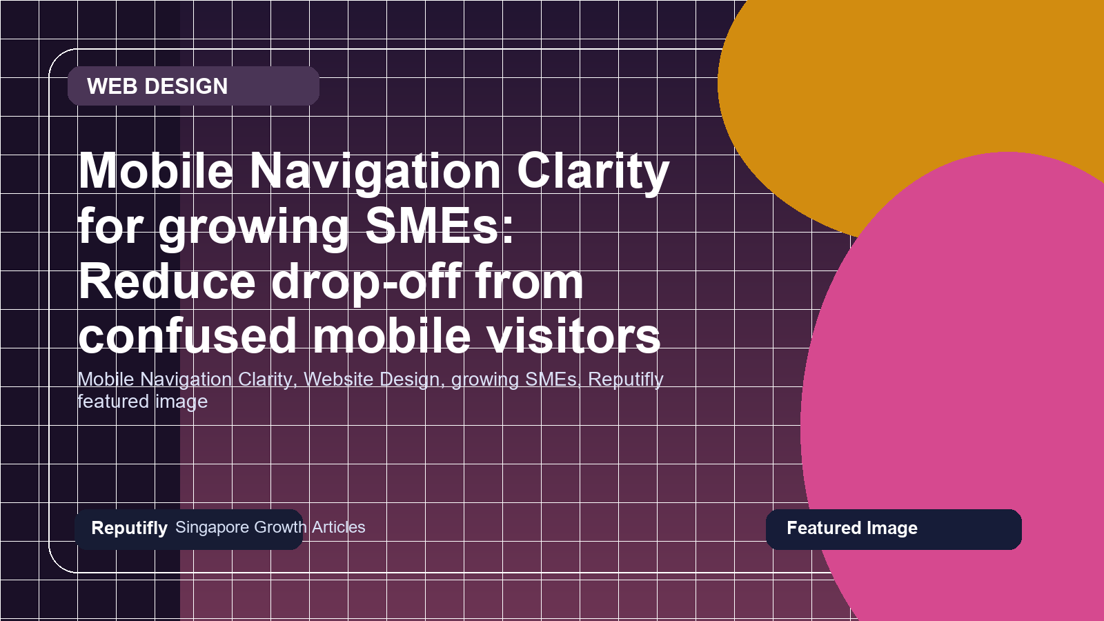 Mobile Navigation Clarity for growing SMEs: Reduce drop-off from confused mobile visitors featured image