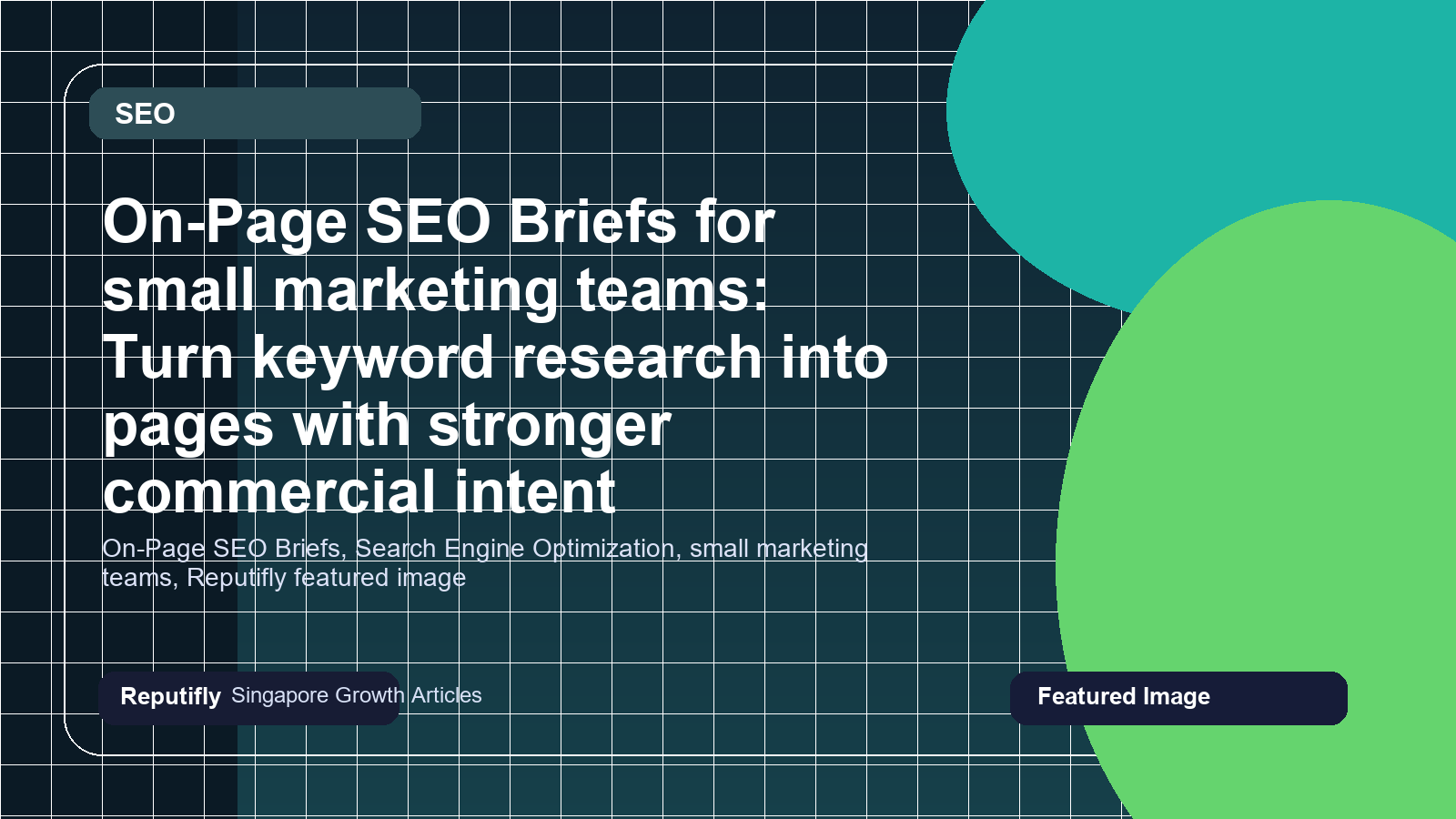 On-Page SEO Briefs for small marketing teams: Turn keyword research into pages with stronger commercial intent featured image
