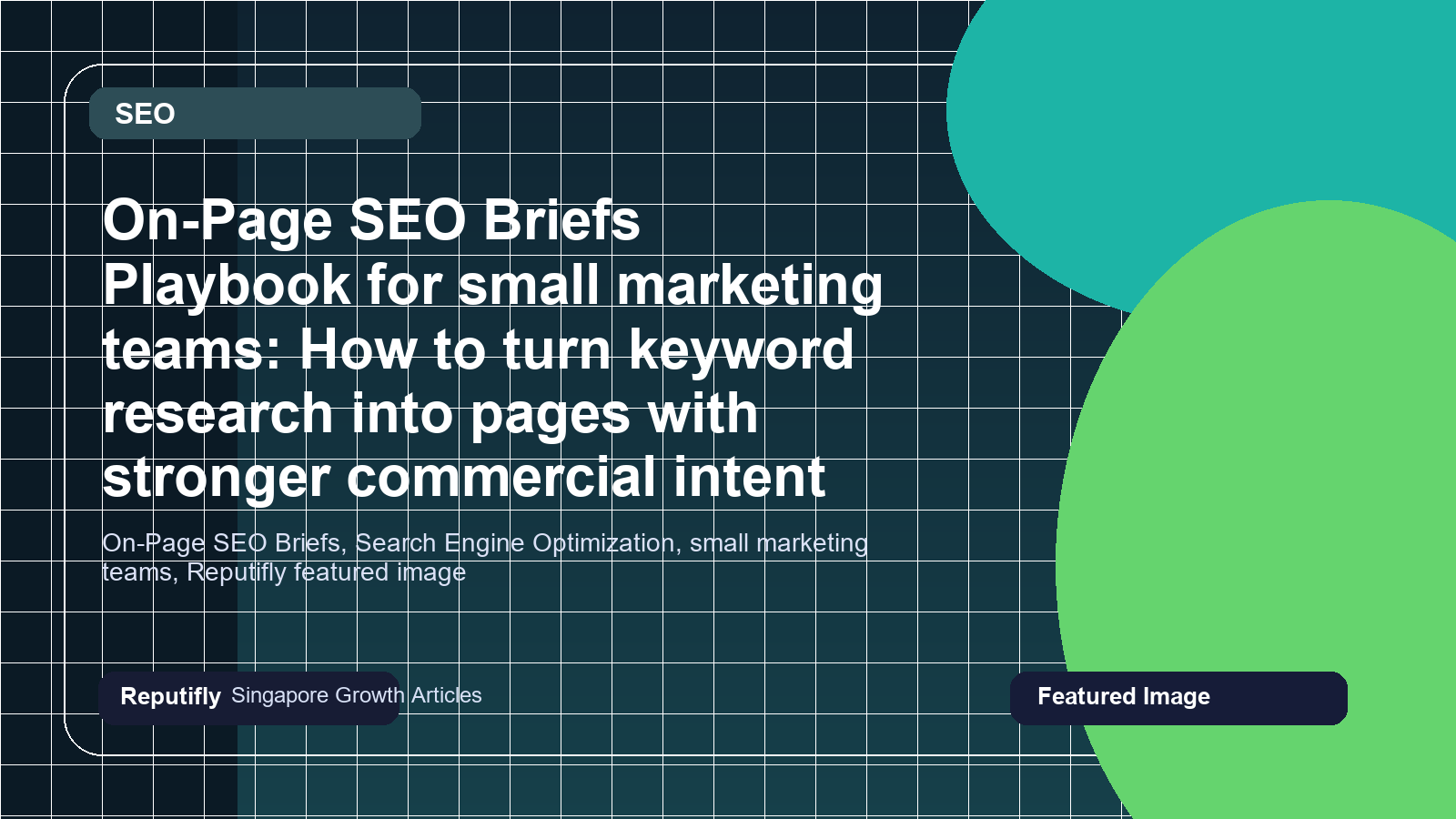 On-Page SEO Briefs Playbook for small marketing teams: How to turn keyword research into pages with stronger commercial intent featured image