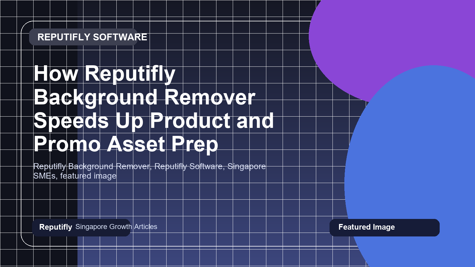 How Reputifly Background Remover Speeds Up Product and Promo Asset Prep featured image