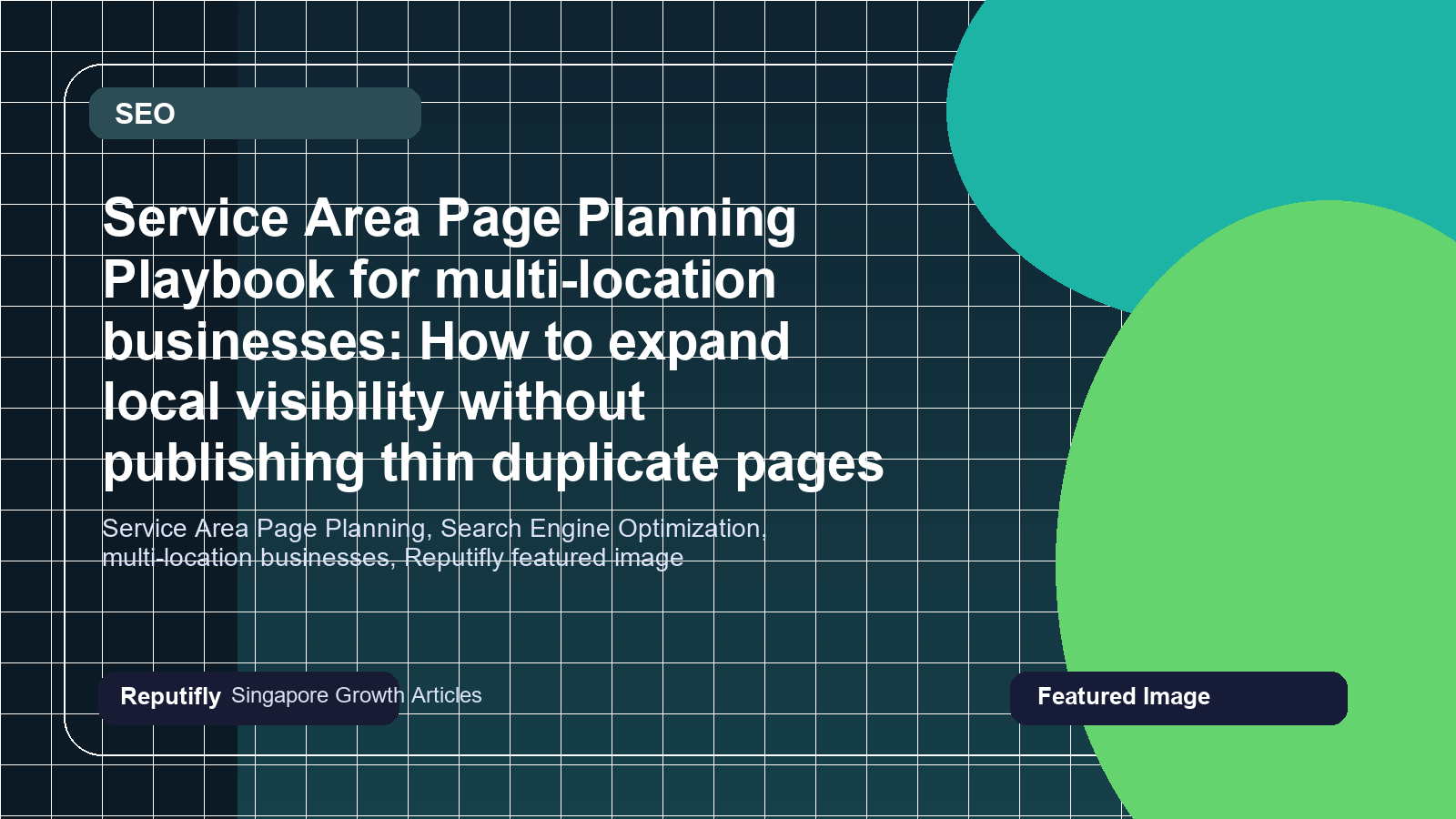Service Area Page Planning Playbook for multi-location businesses: How to expand local visibility without publishing thin duplicate pages featured image