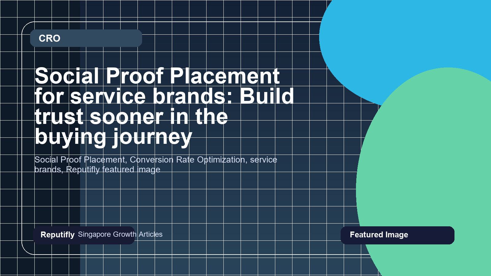 Social Proof Placement for service brands: Build trust sooner in the buying journey featured image